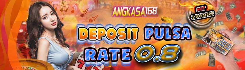 DEPOSIT PULSA RATE 0.8